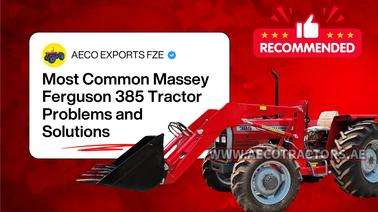 Most Common Massey Ferguson 385 Tractor Problems and Solutions