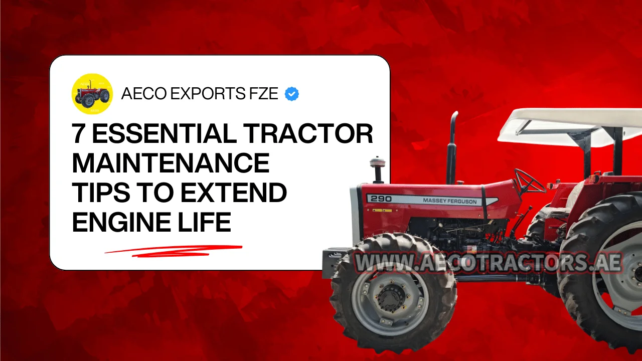Essential tractor maintenance tips extend life
