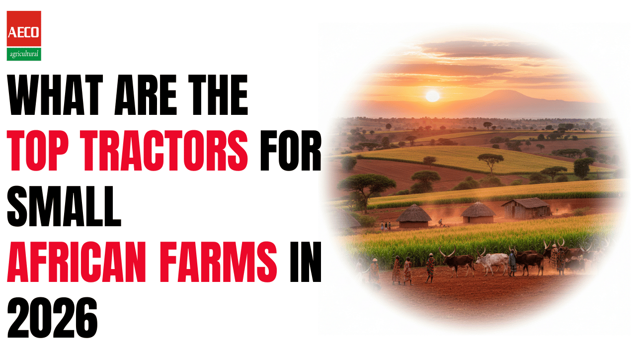 Top tractors for small african farms in 2026
